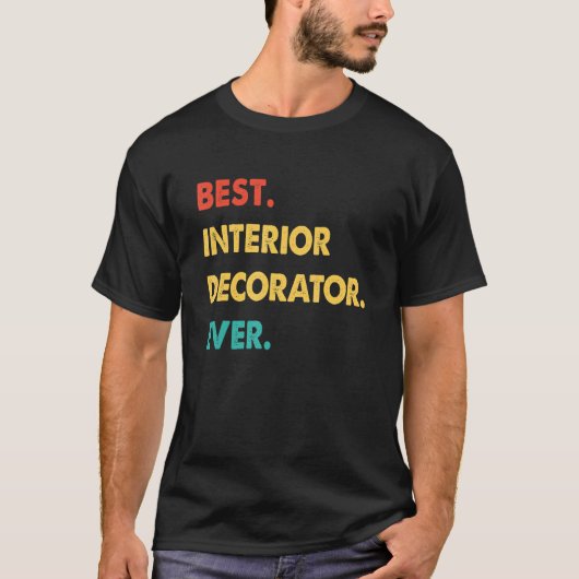 Retro Best Interior Decorator Ever T-shirt (Voorkant)