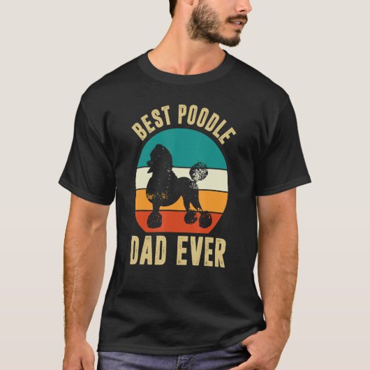 Retro Best Poodle Dad Ever Dog Owner Pet Poodle Fa T-shirt (Voorkant)
