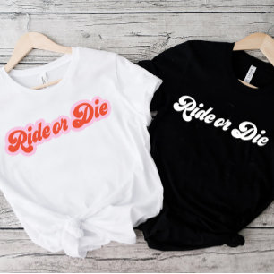 Retro BFF Friendship Bestie Chic Ride of Die White T-shirt