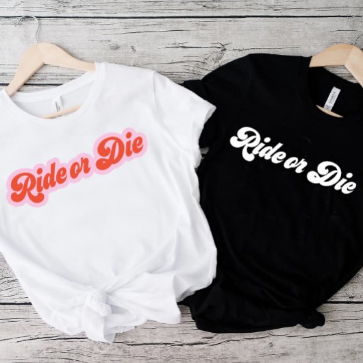 Retro BFF Friendship Bestie Chic Ride of Die White T-shirt