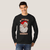 Retro Big nick energy Santa Chirstmas 2022 T-shirt (Voorkant volledig)