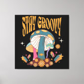 Retro Blijf Groovy Paddenstoel Canvas Afdruk (Voorkant)