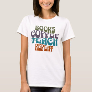 Retro Boeken Koffie Lesgeven Herhalen Typografie T-shirt