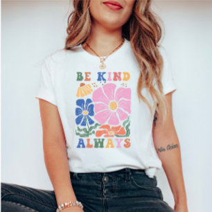 Retro Boho Floral Motivation Quote - Wees altijd v T-shirt