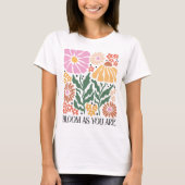Retro Boho Floral Quote Bloom as you are T-shirt (Voorkant)