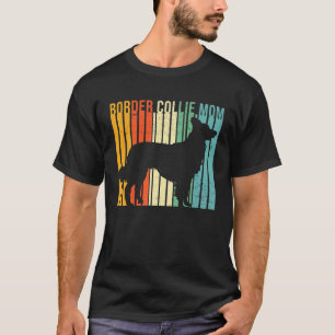 Retro Border Collie Ma Cute Border Collie Lover D T-shirt