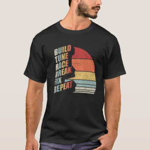  retro Bouw Tune Race Break Fix Herhaal auto T-shirt