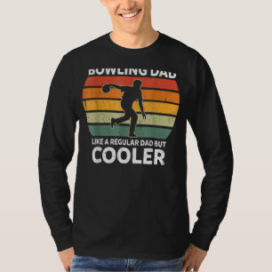 Retro Bowling Dad Like A Regular Dad But Cooler T-shirt