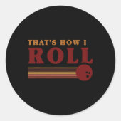Retro Bowling Thats How I Roll T Shirt Ronde Sticker (Voorkant)