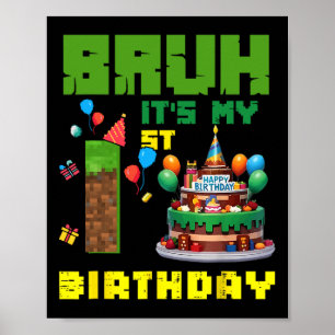 Retro Bruh Het Is Mijn 1e Verjaardag Pixel Cake Ga Poster
