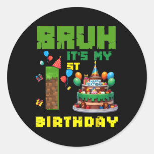 Retro Bruh Het Is Mijn 1e Verjaardag Pixel Cake Ga Ronde Sticker