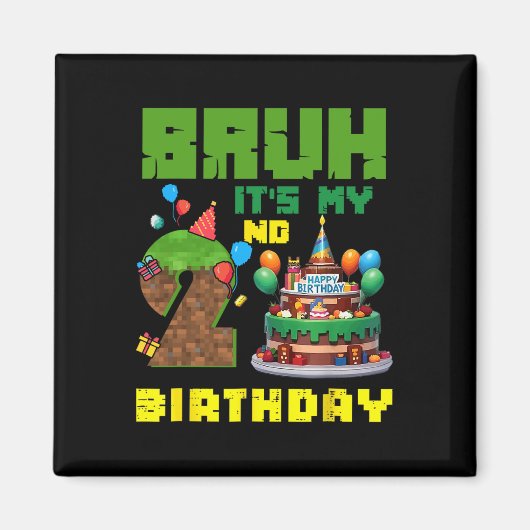 Retro Bruh Het Is Mijn 2e Verjaardag Pixel Cake Ga Magneet (Voorkant)