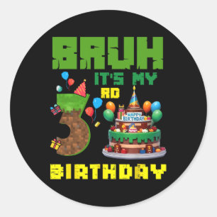 Retro Bruh Het Is Mijn 3e Verjaardag Pixel Cake Ga Ronde Sticker