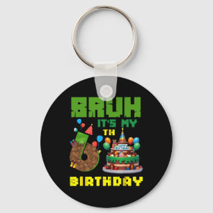 Retro Bruh Het Is Mijn 6e Verjaardag Pixel Cake Ga Sleutelhanger