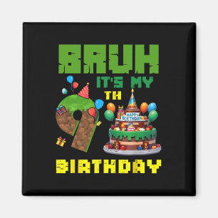 Retro Bruh Het Is Mijn 9e Verjaardag Pixel Cake Ga Magneet