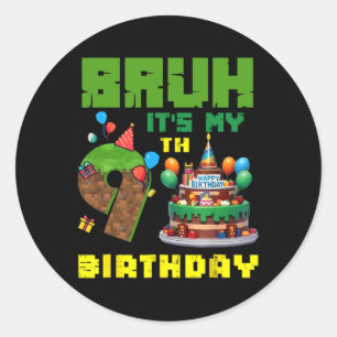 Retro Bruh Het Is Mijn 9e Verjaardag Pixel Cake Ga Ronde Sticker