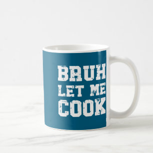 Retro Bruh Laat Me Koken Meme Grappig Laat Hem Kok Koffiemok
