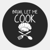 Retro Bruh Let Me Cook Meme Funny Let Him Cook  Ronde Sticker (Voorkant)