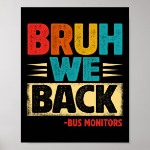Retro Bruh We zijn terug Busmonitors Grappig Terug Poster