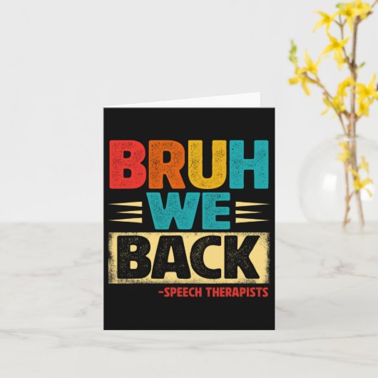 Retro Bruh We zijn terug Logopedisten Grappig Teru Kaart (Gele Bloem)