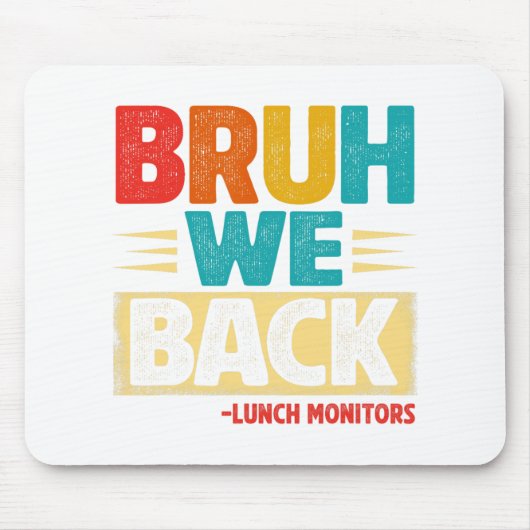 Retro Bruh We zijn terug Lunch Monitors Grappig te Muismat (Voorkant)