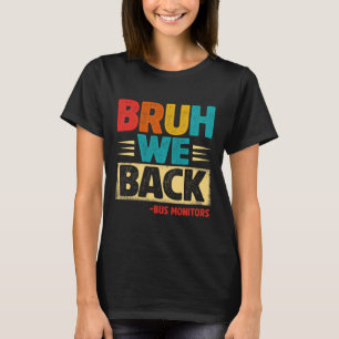 Retro Bruh We Zijn Weer Buscontroleurs Grappig Ter T-shirt