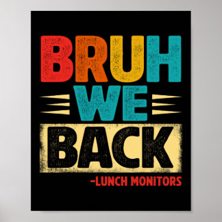 Retro Bruh We Zijn Weer Lunch Monitors Grappig Ter Poster