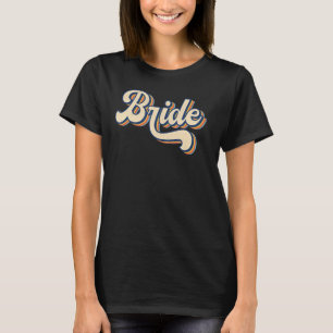 Retro Bruid Bachelorette Bruiloft Partij Voor Trou T-shirt