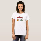 Retro Bruid Wordt T-shirt (Voorkant volledig)