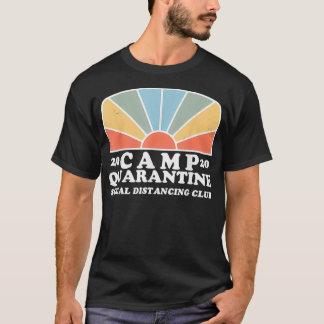 Retro  Camp Quarantine Funny Social Distanc T-shirt