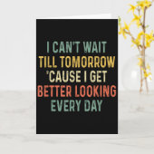 Retro Can't Wait Tomorrow I Get Better Looking Eve Kaart (Gele Bloem)