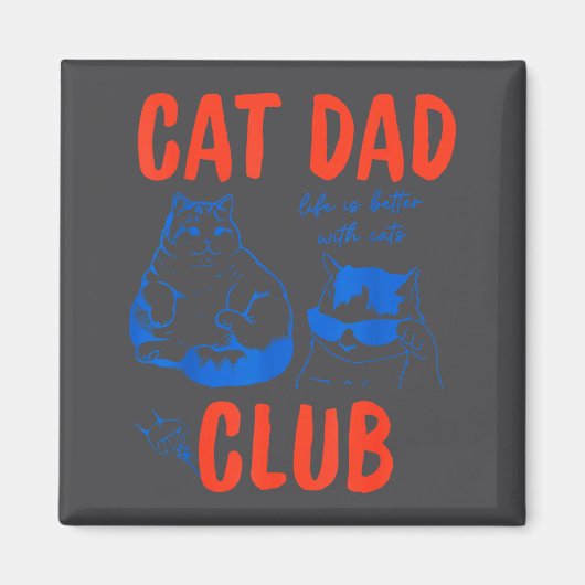 Retro Cat Dad Club Life Is Better With Cats Funny  Magneet (Voorkant)
