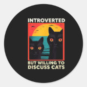 Retro Cat Funny Introverted But Willing To Discuss Ronde Sticker (Voorkant)