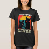 Retro Cat Funny Introverted But Willing To Discuss T-shirt (Voorkant)