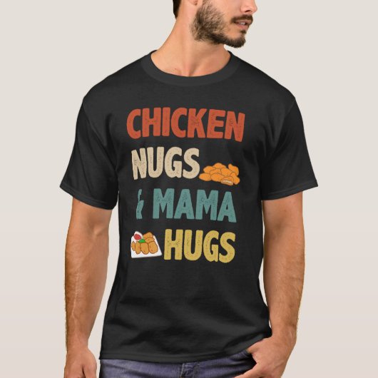 Retro Chicken Nugs en Mama Hugs Chicken Nugget T-shirt (Voorkant)