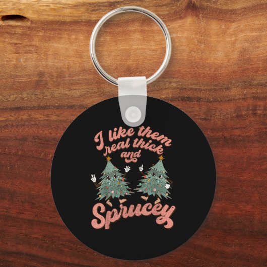 Retro Christmas Tree I Like Them Real Thick And Sp Sleutelhanger (Voorkant)