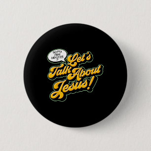 Retro citaat Laten we het over Jezus hebben Basis Ronde Button 5,7 Cm