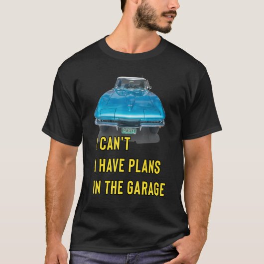 Retro Classic Hotrod I Can't I Have Plans In The G T-shirt (Voorkant)