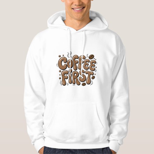 Retro "Coffee First" Coffee Lover Hoodie (Voorkant)