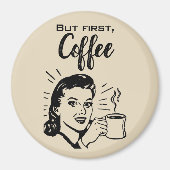 Retro Coffee First Magnet (Voorkant)