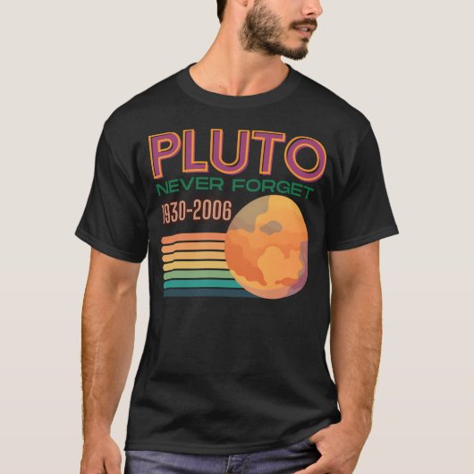 Retro Cool Pluto Never Forget 1930-2006 Science Sp T-shirt (Voorkant)