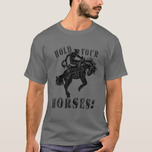 Retro Cowboy houdt je paarden Western land gevange T-shirt