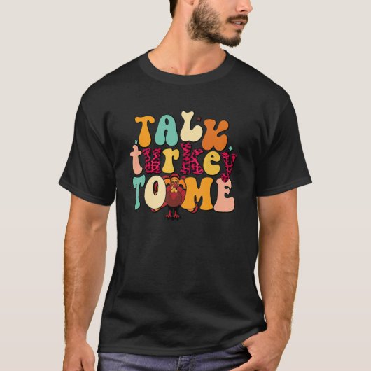 Retro Cute Talk Turkey to me Thanksgiving Costume T-shirt (Voorkant)