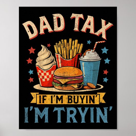 Retro Dad Tax If I'm Buyin' I'm Tryin' Funny Fathe Poster (Voorkant)