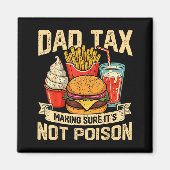 Retro Dad Tax Making Sure It's Not Ison Funny Fath Magneet (Voorkant)