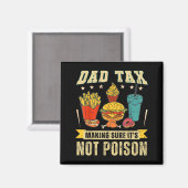 Retro Dad Tax Making Sure It's Not Ison Funny Fath Magneet (Voorkant / Achterkant)