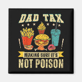 Retro Dad Tax Making Sure It's Not Ison Funny Fath Magneet (Voorkant)