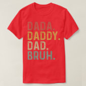 Retro Dada papa Bruh Funny voor Vaderdag C T-shirt (Design voorkant)