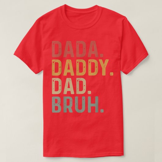 Retro Dada papa Bruh Funny voor Vaderdag C T-shirt (Design voorkant)