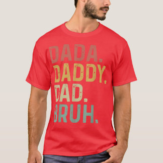 Retro Dada papa Bruh Funny voor Vaderdag C T-shirt